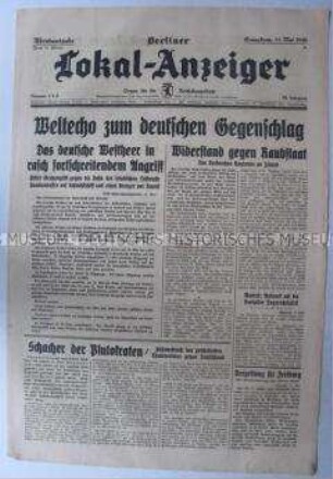 Tageszeitung "Berliner Lokal-Anzeiger" u.a. über die weltweiten Reaktionen auf den Angriff der Wehrmacht in Holland, Belgien und Luxemburg