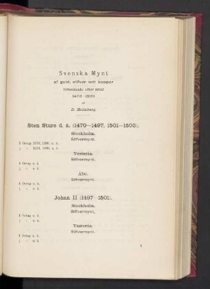 Svenska Mynt af guld, silfver och koppar, förtecknade efter ärtal 1478 — 1899 af D. Holmberg