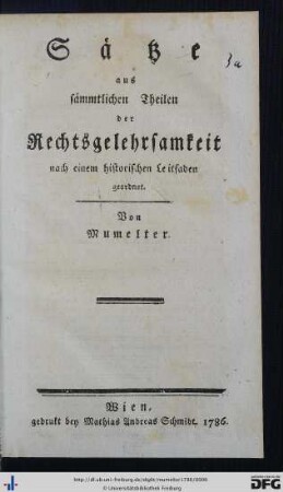 Sätze aus sämmtlichen Theilen der Rechtsgelehrsamkeit nach einem historischen Leitfaden geordnet
