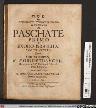 [...] Seu Dissertatio Historico-Chronologica De Paschate Primo & Exodo Israelitarum Ex Aegypto