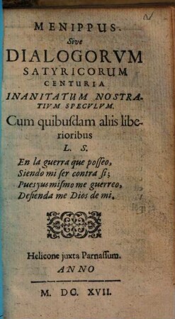 Menippus, Sive Dialogorum Satyricorum Centuria Inanitatum Nostratium Speculum : Cum quibusdam aliis liberioribus