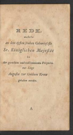Rede welche an dem 65sten frohen Geburtsfeste Sr. Königlichen Majestät in der gerechten und vollkommenen Freymäurer-Loge Augusta zur Goldnen Krone gehalten worden