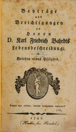 Beyträge und Berichtigungen zu Herrn D. Karl Friedrich Bahrdts Lebensbeschreibung