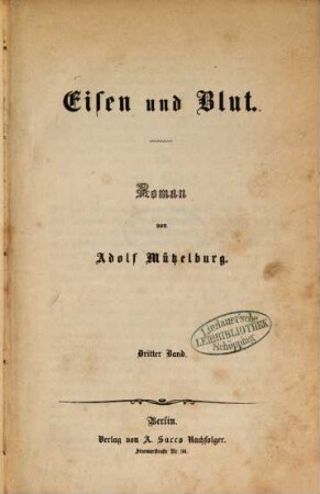 Eisen und Blut : Roman von Adolf Mützelburg. 3