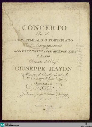Concerto Per il Clavicembalo ó Fortepiano con l'Accompagnamento di due Violini, Viola, due Oboe, due Corni é Basso : Oeuvre XXXVII