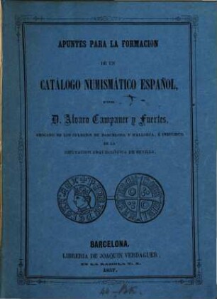 Apuntes para la formacion de un Catálogo numismático español