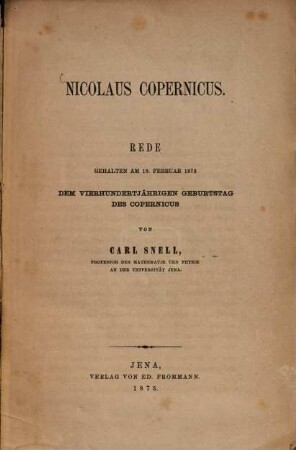 Nicolaus Copernicus : Rede [gehalten am 19. Februar 1873, dem vierhundertjährigen Geburtstag des Copernicus]