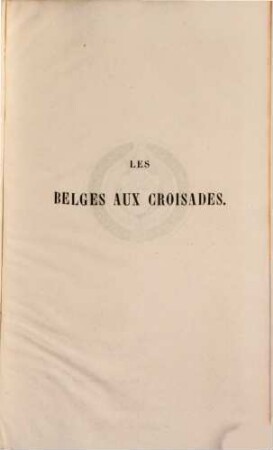 Les Belges aux Croisades, 2
