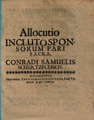 Allocutio Incluto Sponsorum Pari Sacra, Conradi Samuelis Schurtzfleisch