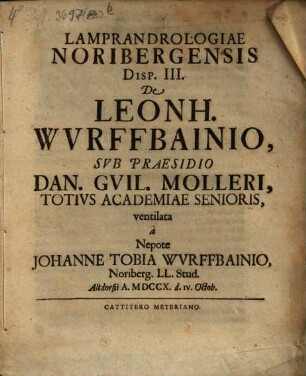 Lamprandrologiae Noribergensis disputatio III de Leonhardo Wurffbainio