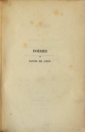 Poésies en patois de Liége précédées d'une dissertation grammaticale sur e ̱patois et suivies d'un glossaire