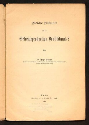 Welche Zukunft hat die Getreideproduction Deutschlands?