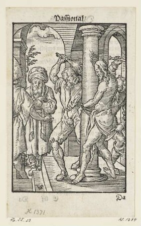 Geißelung, aus: "Passio unsers Herren Jhesu Christi", Nürnberg 1553, S. E4 verso