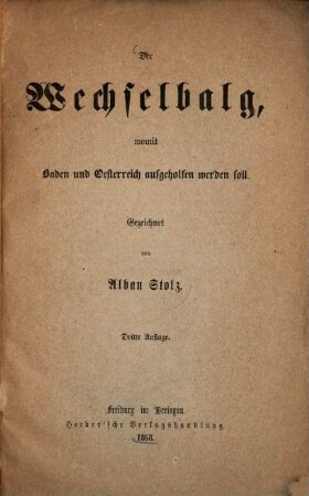 Der Wechselbalg, womit Baden und Oesterreich aufgeholfen werden soll