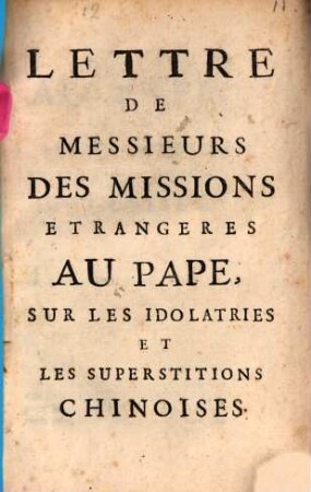 Lettre de Messieurs des missions étrangeres au Pape sur les idolatries et les superstitions chinoises