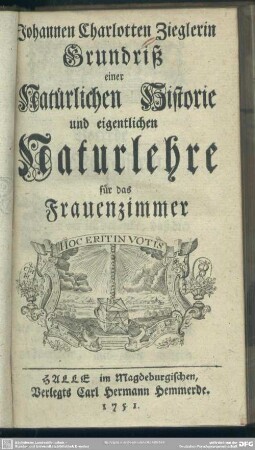 Johannen Charlotten Zieglerin Grundriß einer Natürlichen Historie und eigentlichen Naturlehre für das Frauenzimmer