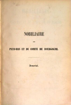 Nobiliaire des Pays-Bas et du comté de Bourgogne, [5]. Armorial