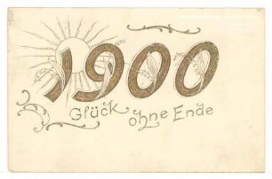 1900 - Glück ohne Ende