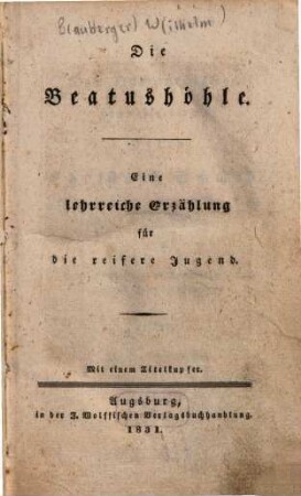 Die Beatushöhle : eine lehrreiche Erzählung für die reifere Jugend