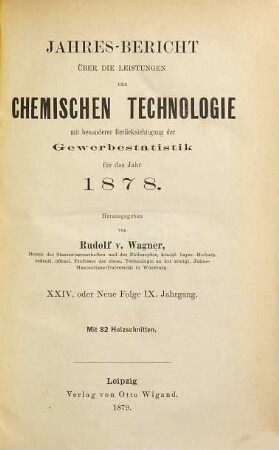 Jahresbericht über die Leistungen der chemischen Technologie. 24. 1878 (1879) = N.F. 9