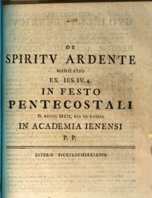 De spiritu ardente meditatio ex Jes. IV, 4. ad festum pentecostali ... in Academia Ienensi P. P.