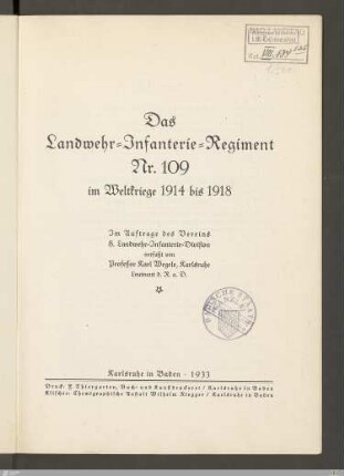 Das Landwehr-Infanterie-Regiment Nr. 109 im Weltkriege 1914 bis 1918 : im Auftrage des Vereins 8. Landwehr-Infanterie-Division