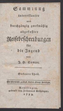 Th. 7: Sammlung interessanter und durchgängig zwekmäßig abgefaßter Reisebeschreibungen für die Jugend