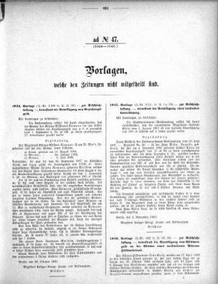 Anlage: ad No. 47 (1044-1046), Vorlagen, welche den Zeitungen nicht mitgetheilt sind