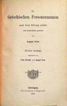 Die griechischen Personennamen : nach ihrer Bildung erklärt und systematisch geordnet
