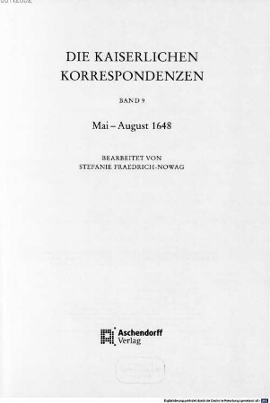 Acta pacis Westphalicae. 2,A,9, Die kaiserlichen Korrespondenzen ; Mai - August 1648