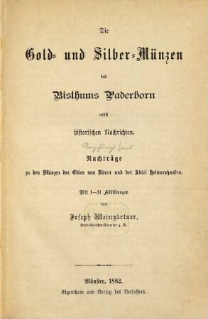 Die Gold- und Silber-Münzen des Bisthums Paderborn nebst historischen Nachrichten : (Angehängt sind) Nachträge zu den Münzen der Edlen von Büren und der Abtei Helmershausen. Mit 1 - 31 Abbildungen