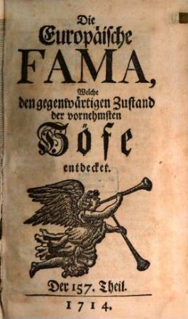 Die europäische Fama, welche den gegenwärtigen Zustand der vornehmsten Höfe entdecket. 14. 1714/15
