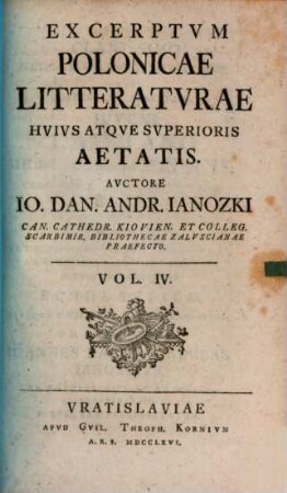 Excerptvm Polonicae Litteratvrae Hvivs Atqve Svperioris Aetatis, 4