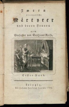 Bd. 1: Zween litterarische Märtyrer und deren Frauen. Erster Band