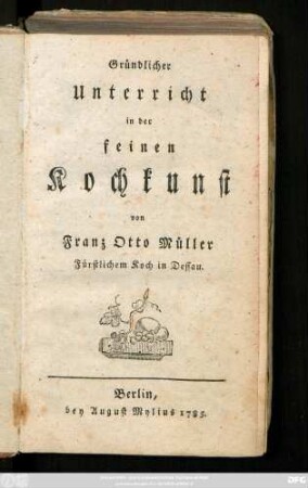 Gründlicher Unterricht in der feinen Kochkunst