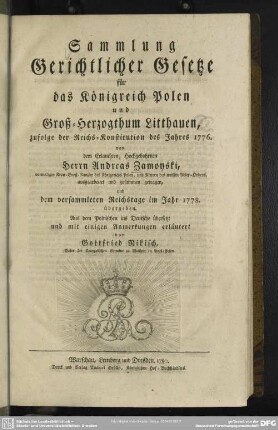 Sammlung Gerichtlicher Gesetze für das Königreich Polen und Groß-Herzogthum Litthauen : zufolge der Reichs-Konstitution des Jahres 1776