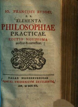Jo. Francisci Buddei elementa philosophiae practicae