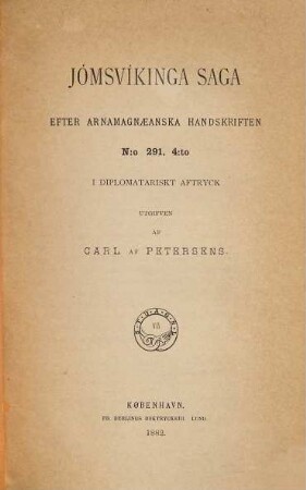 Jómsvíkinga saga : efter Arnamagnaeanska handskriften No 291, 4to I diplomatariskt aftryck