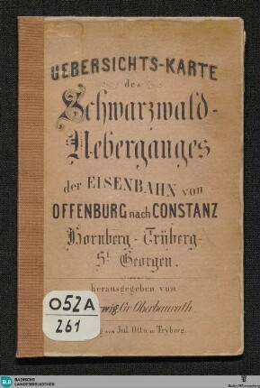 Uebersichts-Karte des Schwarzwald-Ueberganges der Eisenbahn von Offenburg nach Constanz : Hornberg, Triberg, St. Georgen