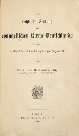 Die rechtliche Stellung der evangelischen Kirche Deutschlands in ihrer geschichtlichen Entwickelung bis zur Gegenwart
