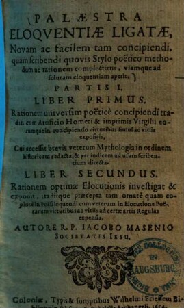 Palaestra Eloquentiae Ligatae : Novam ac facilem tam concipiendi, quam scribendi quovis Stylo poetico methodum ac rationem complectitur, viamque ad solutam eloquentiam aperit, 1.