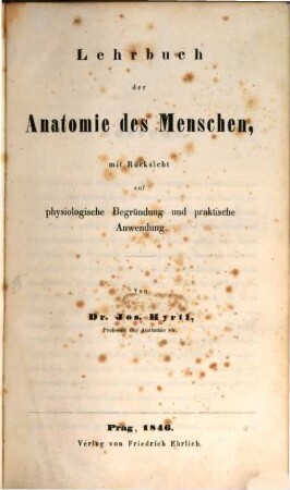 Lehrbuch der Anatomie des Menschen : mit Rücksicht auf physiologische Begründung und praktische Anwendung