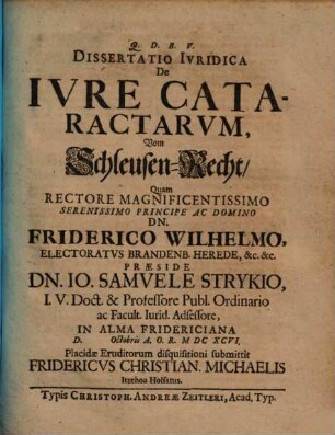 Dissertatio Ivridica De Ivre Cataractarvm : = Vom Schleusen-Recht