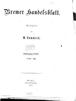 Bremer Handelsblatt : Wochenschrift für Handel, Volkswirtschaft und Statistik. 1877