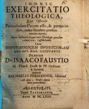 Exercitatio theol. quae ostendit periculosam pacem esse, et perniciosam, cuius illecebris praesens mundus capitur