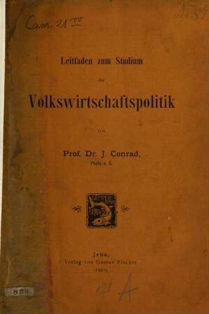 Leitfaden zum Studium der Volkswirtschaftspolitik von Prof. Dr. J[ohann] Conrad, Halle