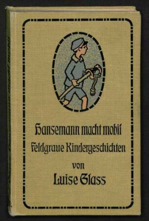 Hansemann macht mobil : feldgraue Kindergeschichten