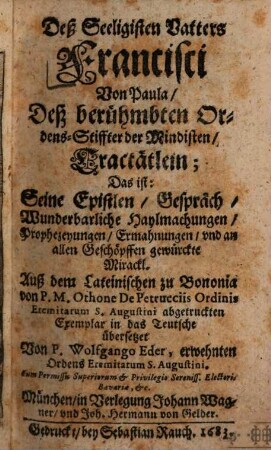 Tractätlein, d.i. seine Epistlen, Gespräch, wunderbarliche Haylmachungen, Prophezeyungen ...