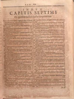 Index Capitis Septimi. De operibus misericordiae corporalibus.