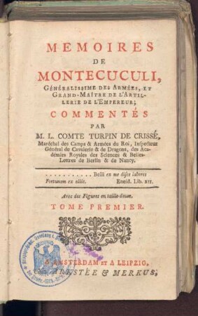 1: Mémoires De Montecuculi, Généralissime Des Armées, Et Grand-Maître De L' Artillerie De L' Empereur, Tome Premier